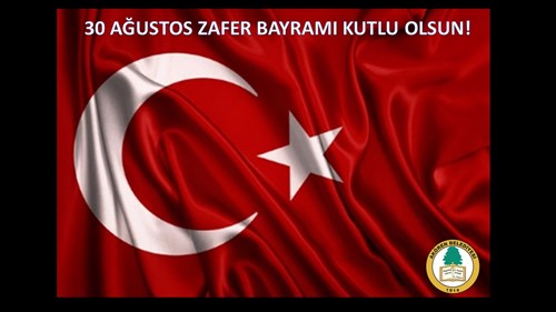 ZAFER BAYRAMI KUTLU OLSUN!